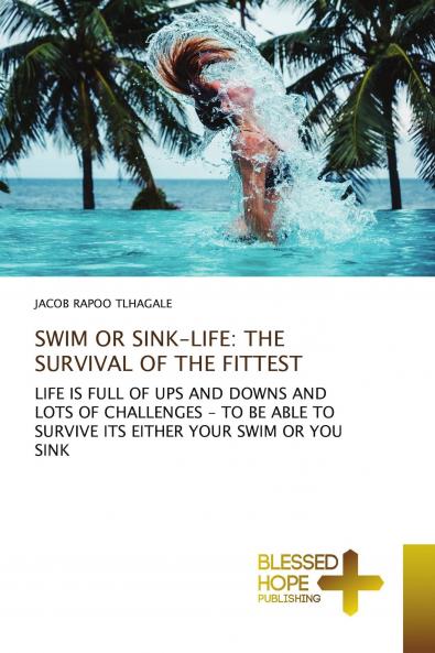 SWIM OR SINK-LIFE