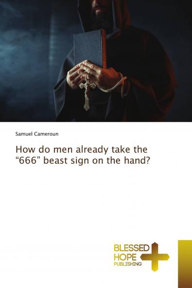 How do men already take the 666 beast sign on the hand?