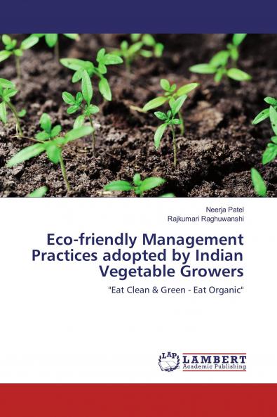 Eco-friendly Management Practices adopted by Indian Vegetable Growers