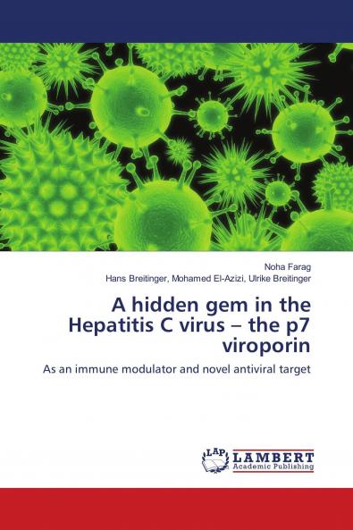 A hidden gem in the Hepatitis C virus ��� the p7 viroporin