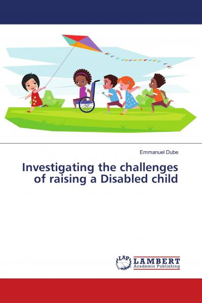 Investigating the challenges of raising a Disabled child