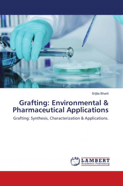 Grafting: Environmental & Pharmaceutical Applications