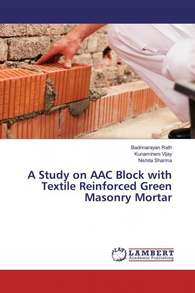 A Study on AAC Block with Textile Reinforced Green Masonry Mortar