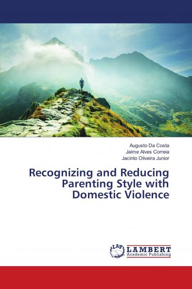 Recognizing and Reducing Parenting Style with Domestic Violence