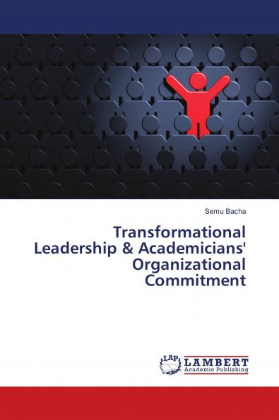 Transformational Leadership & Academicians' Organizational Commitment