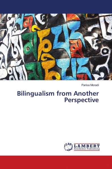 Bilingualism from Another Perspective