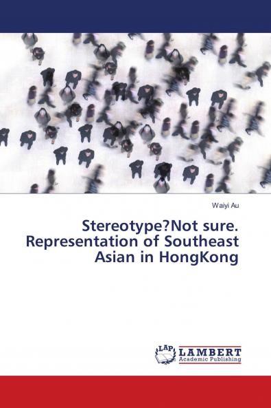 Stereotype?Not sure. Representation of Southeast Asian in HongKong