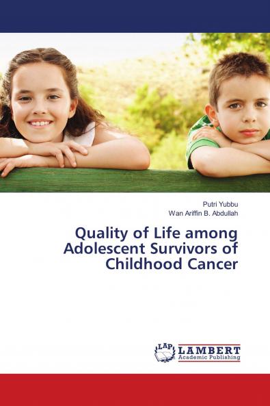 Quality of Life among Adolescent Survivors of Childhood Cancer