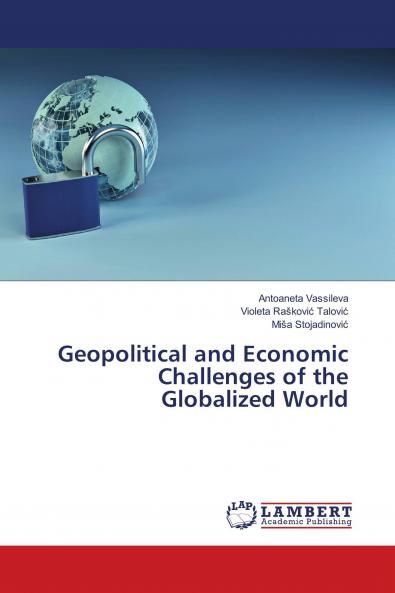 Geopolitical and Economic Challenges of the Globalized World