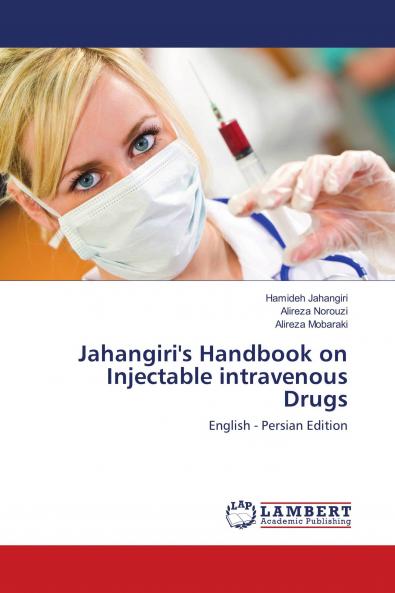 Jahangiri's Handbook on Injectable intravenous Drugs