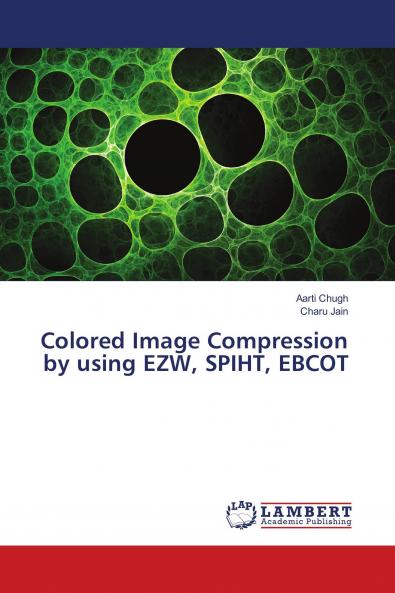 Colored Image Compression by using EZW SPIHT EBCOT