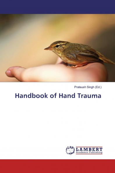 Handbook of Hand Trauma