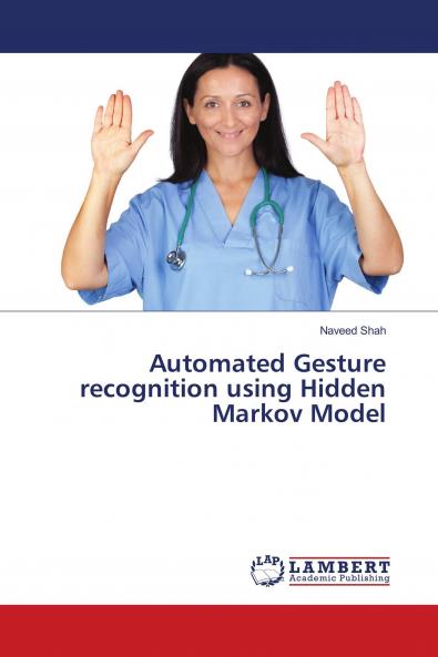 Automated Gesture recognition using Hidden Markov Model
