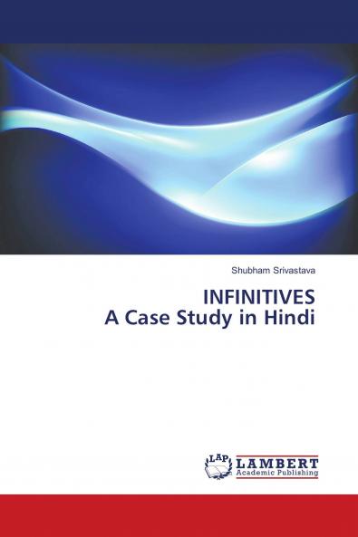 INFINITIVES A Case Study in Hindi