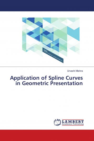 Application of Spline Curves in Geometric Presentation