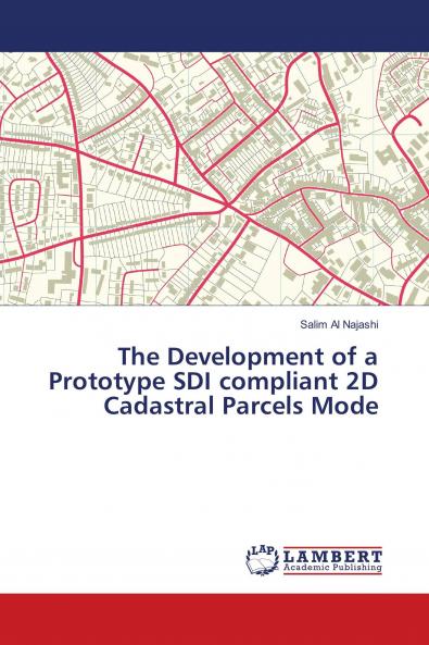The Development of a Prototype SDI compliant 2D Cadastral Parcels Mode