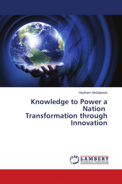 Knowledge to Power a Nation Transformation through Innovation