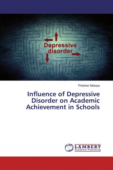 Influence of Depressive Disorder on Academic Achievement in Schools