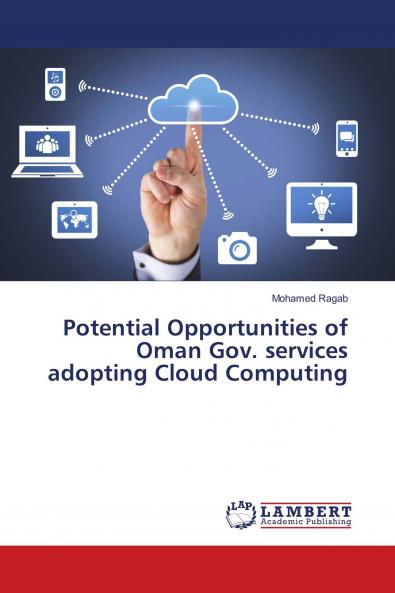 Potential Opportunities of Oman Gov. services adopting Cloud Computing