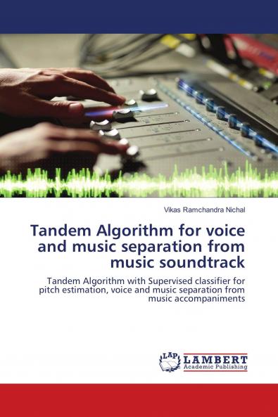 Tandem Algorithm for voice and music separation from music soundtrack