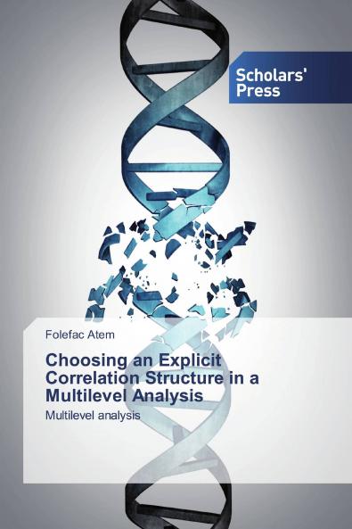 Choosing an Explicit Correlation Structure in a Multilevel Analysis