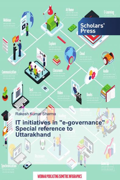 IT initiatives in e-governance Special reference to Uttarakhand