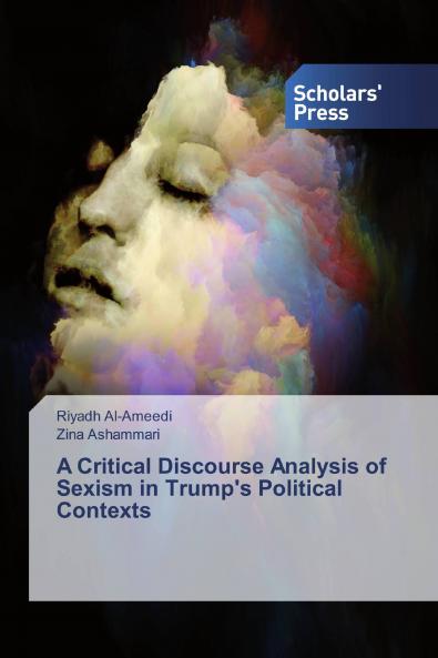 A Critical Discourse Analysis of Sexism in Trump's Political Contexts