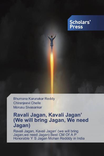 Ravali Jagan Kavali Jagan' (We will bring Jagan We need Jagan)