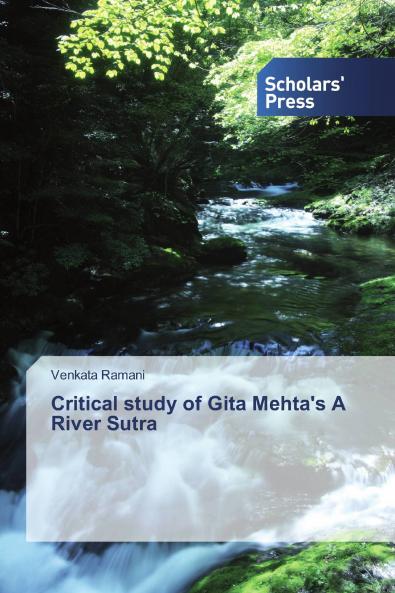 Critical study of Gita Mehta's A River Sutra