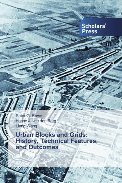 Urban Blocks and Grids: History Technical Features and Outcomes