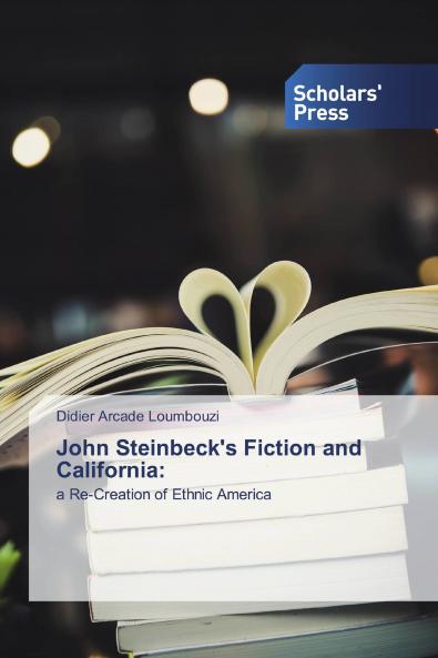John Steinbeck's Fiction and California