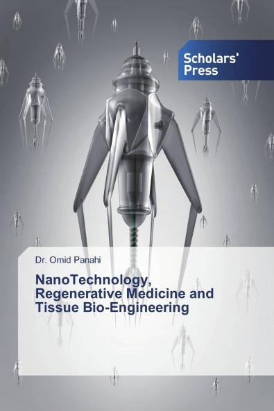 NanoTechnology Regenerative Medicine and Tissue Bio-Engineering