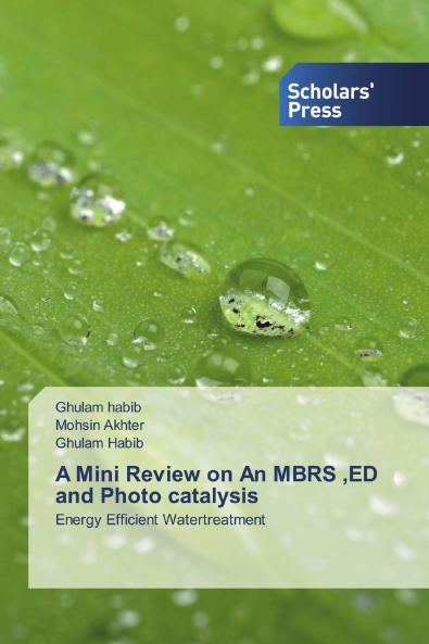 A Mini Review on An MBRS ED and Photo catalysis
