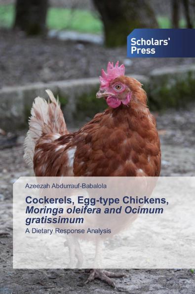 Cockerels Egg-type Chickens Moringa oleifera and Ocimum gratissimum