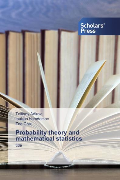 Probability theory and mathematical statistics