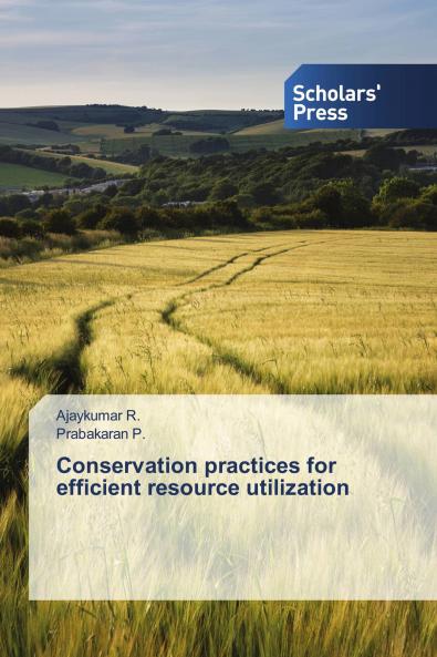 Conservation practices for efficient resource utilization