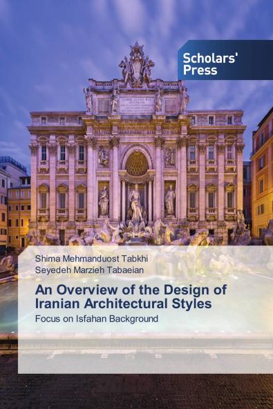 An Overview of the Design of Iranian Architectural Styles