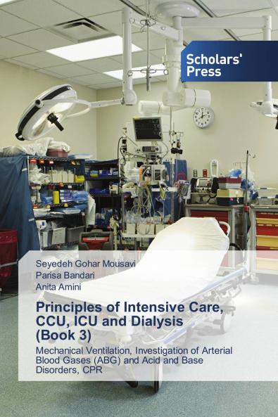 Principles of Intensive Care CCU ICU and Dialysis (Book 3)