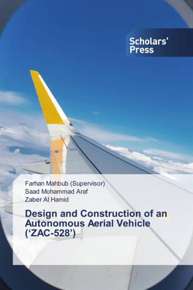 Design and Construction of an Autonomous Aerial Vehicle ('ZAC-528')