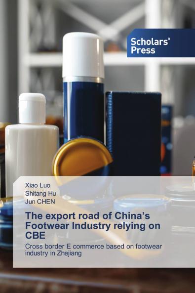 The export road of China���s Footwear Industry relying on CBE