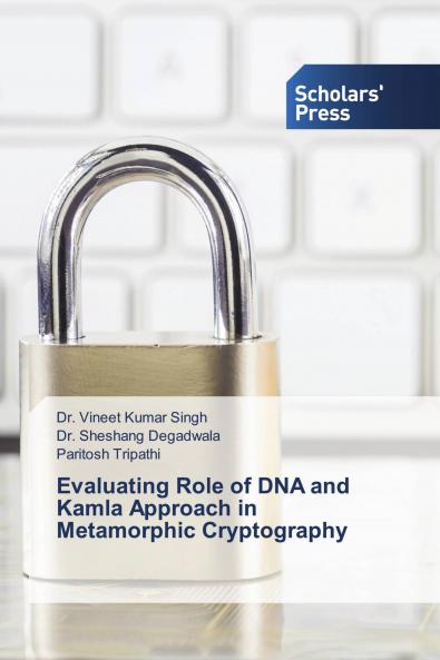 Evaluating Role of DNA and Kamla Approach in Metamorphic Cryptography