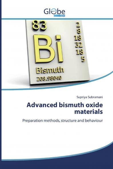 Advanced bismuth oxide materials