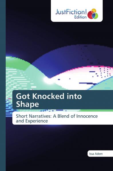 Got Knocked into Shape