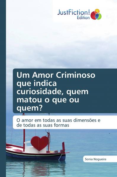 Um Amor Criminoso que indica curiosidade quem matou o que ou quem?