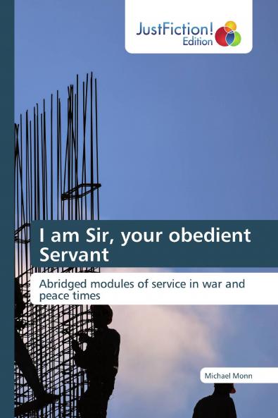I am Sir your obedient Servant
