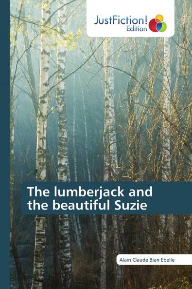 The lumberjack and the beautiful Suzie