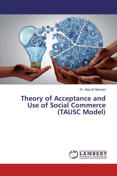 Theory of Acceptance and Use of Social Commerce (TAUSC Model)