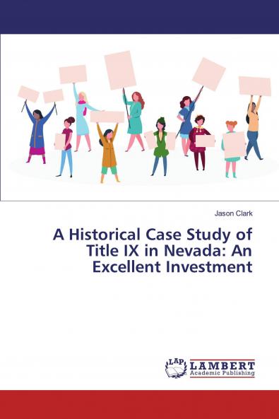 A Historical Case Study of Title IX in Nevada: An Excellent Investment