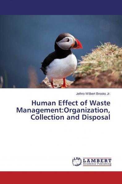 Human Effect of Waste Management:Organization Collection and Disposal