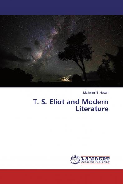 T. S. Eliot and Modern Literature